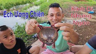 Ếch Ương Chiên  -  Món Ăn Kinh Dị Mà Lại Ngon  Ở Vùng Nông Thôn