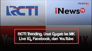 RCTI Trending Usai Gugat ke MK Live IG Facebook dan YouTube