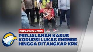 Perjalanan Kasus Korupsi Lukas Enembe hingga Ditangkap KPK