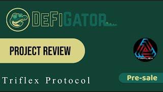 DeFi Gator Pre-Launch Review of Triflex Token - Future Launchpad NFT Marketplace and DAO