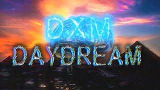 DXM Daydream
