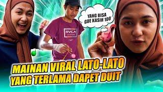 MAINAN VIRAL LATO - LATO YANG PALING LAMA DAPET DUIT 100 RIBU.. BIKIN NGAKAK