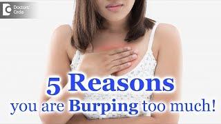 I burp often. How to prevent? Cause & Treatment of excessive burping-Dr.Ravindra BSDoctors Circle