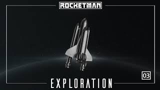 The Rocketman presents Exploration #03