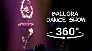 360° Ballora Dance Show - Five Nights at Freddys Sister Location FNAFSFM VR Compatible