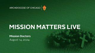 Mission Matters - August 14 2024 - Mission Doctors