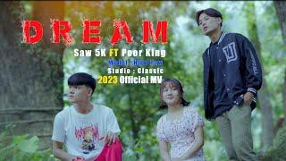 Saw 5K Dream ft Poor King #Official MV