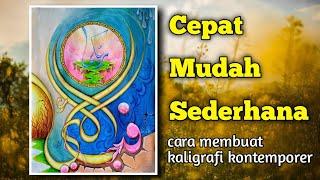 cara membuat kaligrafi kontemporer sederhana dan mudah