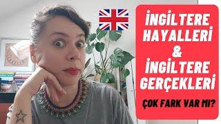 İngiltere Hayalleri - İngiltere Gerçekleri  İngilterede Yaşam Hayal Ettiğiniz Gibi mi Olacak ??