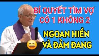 BÍ QUYẾT ĐI TÌM VỢ NGOAN HIỀN VÀ ĐẢM ĐANG CÓ 1 KHÔNG 2  CHA PHẠM QUANG HỒNG THUYẾT GIẢNG