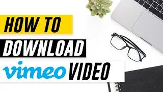 How to download Vimeo videos for free  Save Vimeo videos 2021