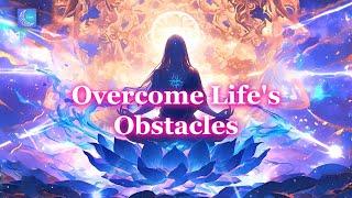 417hz - Release Old Wounds and Overcome Lifes Biggest Obstacles - Remove Negative Energy