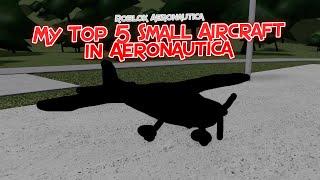 My Top 5 Small Aircraft in Aeronautica  Roblox Aeronautica