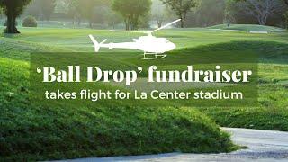 ‘Ball Drop’ fundraiser takes flight for La Center stadium