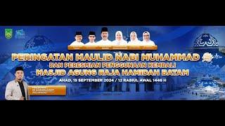 LIVE  Peringatan Maulid Nabi Muhammad SAW Tingkat Kota Batam Tahun 2024