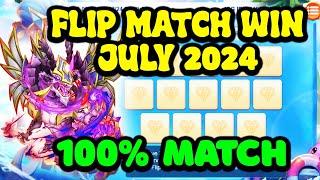 FLIP MATCH WIN JULY 2024  100% MATCH  CASTLE CLASH