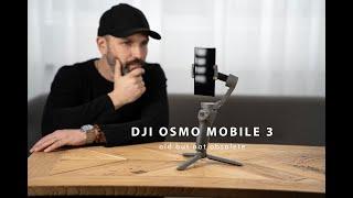 DJI OSMO MOBILE 3 - old but not obsolete. All you need to know.