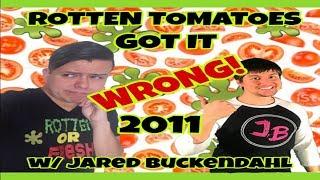 Rotten Tomatoes Got It Wrong - 2011 w Jared Buckendahl