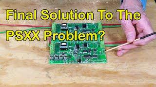 Final Solution To The PSXX Problem? 312