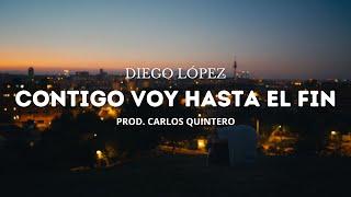 Diego López - Contigo voy hasta el fin Video Oficial