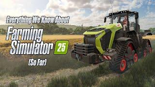 Everything We Know About Farming Simulator 25 So Far