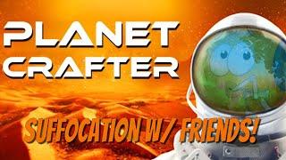 Planet Crafter W Friends Stream 3 W Uzarre & TekRiotGaming
