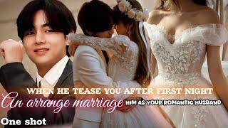 when he tease you after first night  an arrange marriage  taehyung ff  BTS FF #btsff #taehyungff