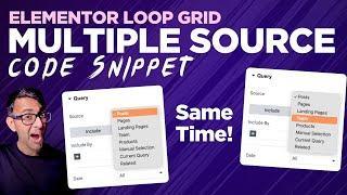 Add Multiple Query Sources to Elementors Loop Grid