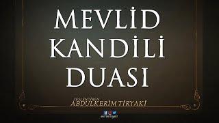 Mevlid Kandili Duası - Abdulkerim Tiryaki Kandil Özel Dua