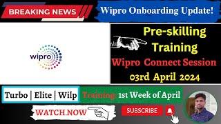 Wipro Connect Session 03rd April 2024  NGA Pre-skilling Training  wipro onboarding update‍