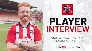  Ryan Woods on signing permanently at City   Exeter City Football Club