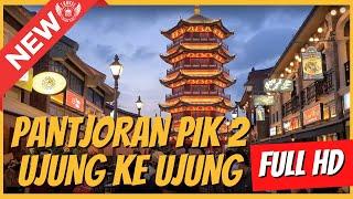 RAMAINYA PANTJORAN PANTAI INDAH KAPUK PANTJORAN PIK 2 JAKARTA CHINATOWN PIK CHINATOWN TEA HOUSE