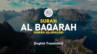 Surah Al Baqarah - Ahmad Al-Shalabi  002  I Beautiful Quran Recitation
