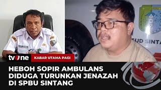 Fakta Dugaan Sopir Ambulans Tega Turunkan Jenazah di SPBU  Kabar Utama Pagi tvOne