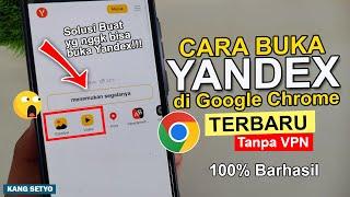 Cara Membuka Yandex di Google Chrome Terbaru Coba Sekarang  Tanpa VPN