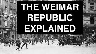 A Democracy Without Democrats The Weimar Republic Explained