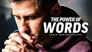 THE POWER OF WORDS - Best Motivational Speech Video Featuring Coach Pain