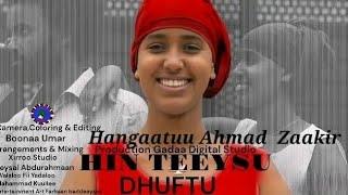 Hin TeeysuHangaatuu Ahmad Zakir Coming soon new Oromo music 2023