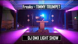Freaks - Timmy Trumpet  SoundSwitch DMX Light Show