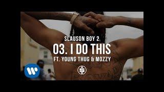 I Do This feat. Young Thug & Mozzy  Track 03 - Nipsey Hussle - Slauson Boy 2 Official Audio