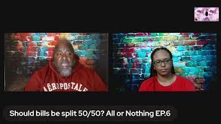 Should bills be split 5050? All or Nothing EP.6