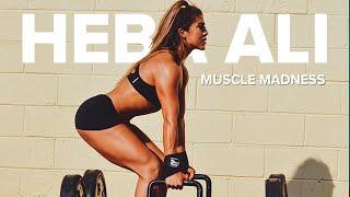 Hardest Female Workouts - Heba Ali  Muscle Madness