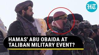 Hamas Abu Obaida In Afghanistan? Images From Taliban Military Parade Go Viral  Watch