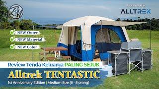 REVIEW TENDA ALLTREK TENTASTIC  1st ANNIVERSARY EDITION  MEDIUM SIZE 6-8 ORANG