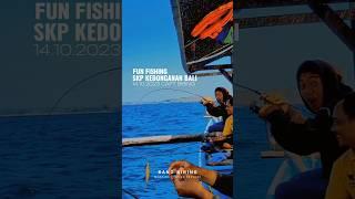 Fun Fishing SKP Kedonganan Bali Next trip  wa.me6281237435153 #torotorofishingtripbali