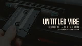 UNTITLED VIBE - Jolu Orcullo feat. Ronel Reyes Lope  Boom Bap 88 bpm 