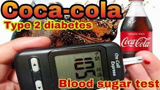 #24 Coca-cola VS Type 2 diabetesBlood glucose sugar test