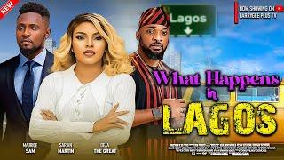 WHAT HAPPENS IN LAGOS - MAURICE SAM SARIAN MARTIN DEZA THE GREAT - LATEST NIGERIAN MOVIE 2024