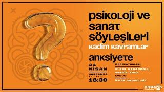 Psikoloji ve Sanat Söyleşileri Anksiyete - İlker Canikligil