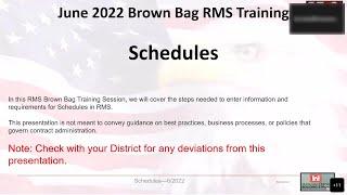 June 21 2022 - RMS Brown Bag Training - Schedules